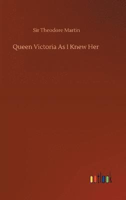 Queen Victoria As I Knew Her 1