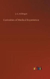 bokomslag Curiosities of Medical Experience