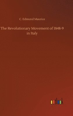 The Revolutionary Movement of 1848-9 in Italy 1