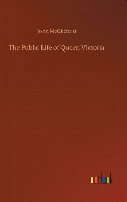 bokomslag The Public Life of Queen Victoria