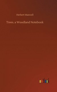 bokomslag Trees. a Woodland Notebook