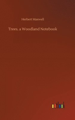 Trees. a Woodland Notebook 1