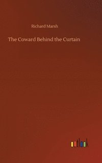 bokomslag Coward Behind the Curtain