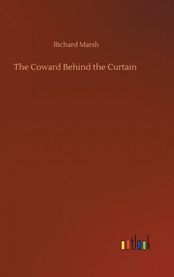 bokomslag Coward Behind the Curtain