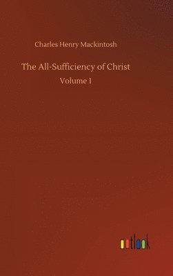 bokomslag The All-Sufficiency of Christ
