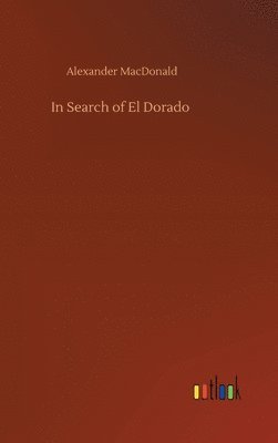 bokomslag In Search of El Dorado