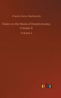 bokomslag Notes on the Book of Deuteronomy, Volume II