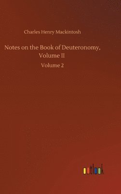 bokomslag Notes on the Book of Deuteronomy, Volume II