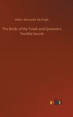 bokomslag Bride of the Tomb and Queenie's Terrible Secret