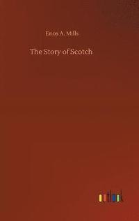 bokomslag The Story of Scotch