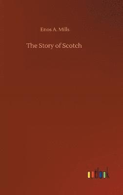 bokomslag The Story of Scotch