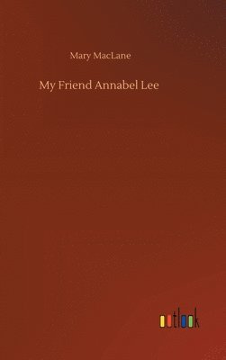 bokomslag My Friend Annabel Lee