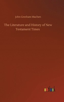 Literature and History of New Testament Times