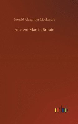 Ancient Man in Britain 1