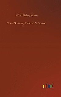 bokomslag Tom Strong, Lincoln's Scout