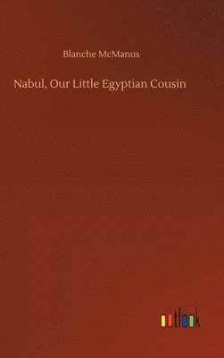 bokomslag Nabul, Our Little Egyptian Cousin
