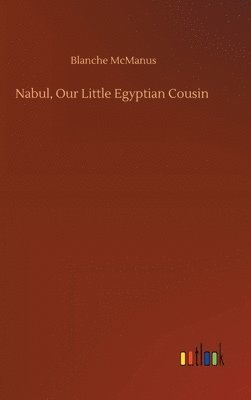 bokomslag Nabul, Our Little Egyptian Cousin