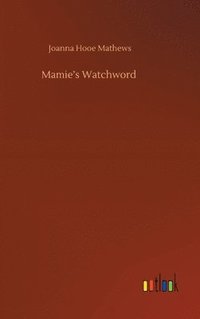 bokomslag Mamie's Watchword