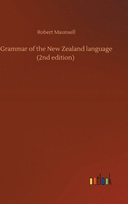 Grammar of the New Zealand language (2nd edition)