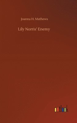 Lily Norris' Enemy 1