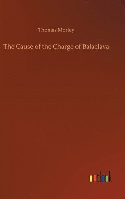 bokomslag Cause of the Charge of Balaclava