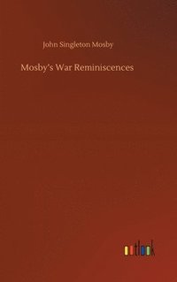 bokomslag Mosby's War Reminiscences