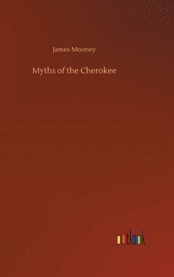 bokomslag Myths of the Cherokee