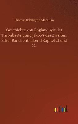bokomslag Geschichte von England seit der Thronbesteigung Jakob's des Zweiten. Elfter Band