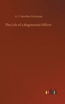 Life of a Regimental Officer
