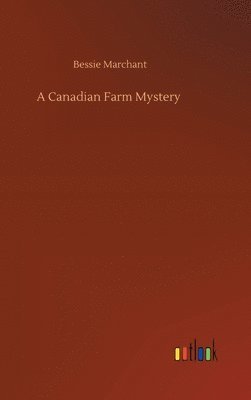 A Canadian Farm Mystery 1