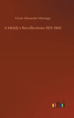Middy's Recollections 1853-1860
