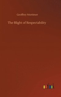 bokomslag Blight of Respectability