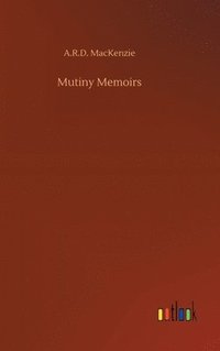 bokomslag Mutiny Memoirs