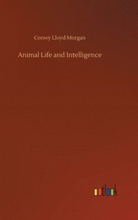 bokomslag Animal Life and Intelligence