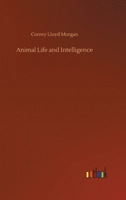 bokomslag Animal Life and Intelligence