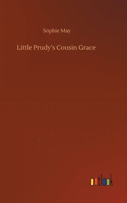 Little Prudy's Cousin Grace 1