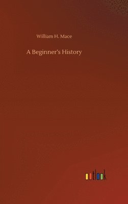 bokomslag A Beginner's History