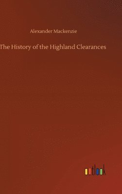 bokomslag The History of the Highland Clearances