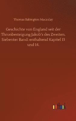 bokomslag Geschichte von England seit der Thronbesteigung Jakob's des Zweiten. Siebenter Band