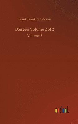 Frank Frankfort Moore - Daireen Volume 2 of 2, Inbunden