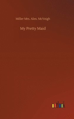bokomslag My Pretty Maid