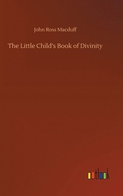 bokomslag The Little Child's Book of Divinity