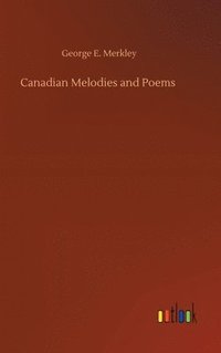 bokomslag Canadian Melodies and Poems