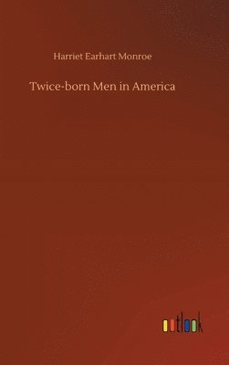 bokomslag Twice-born Men in America