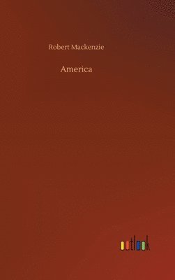 Robert MacKenzie - America, Inbunden