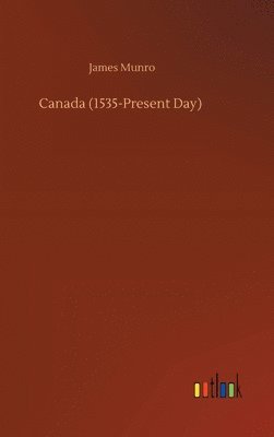 James Munro - Canada (1535-Present Day), Inbunden