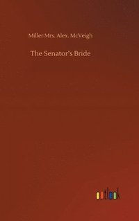 bokomslag The Senator's Bride