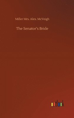 bokomslag The Senator's Bride