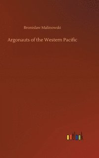 bokomslag Argonauts of the Western Pacific