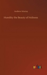 bokomslag Humility the Beauty of Holiness